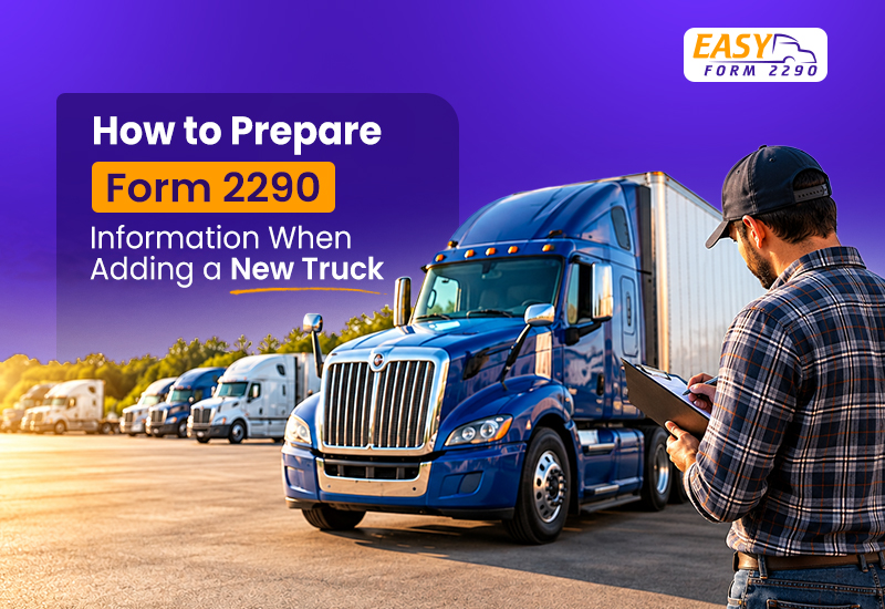 How to Prepare Form 2290 Information When Adding a New Truck